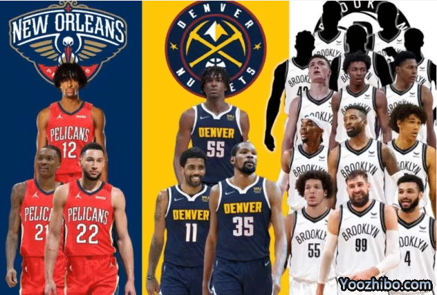 NBA酝酿20人疯狂交易！超级三巨头或横空出世，篮网3换14赚翻